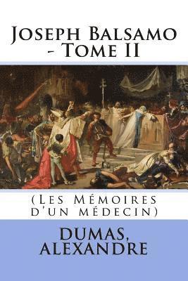 Joseph Balsamo - Tome II: (Les Mémoires d'un médecin) 1