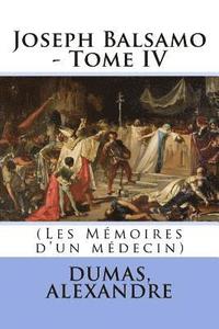 bokomslag Joseph Balsamo - Tome IV: (Les Mémoires d'un médecin)