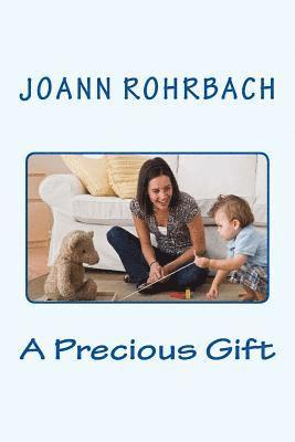 Joann Rohrbach - A Precious Gift, Häftad