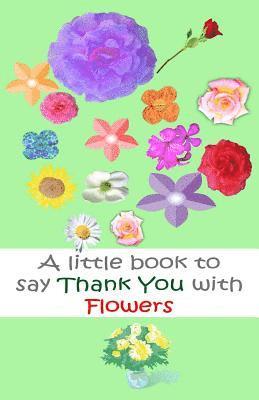 A Little book to say thank you with flowers 1