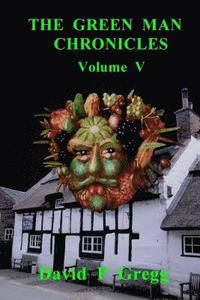 bokomslag The Green Man Chronicles Volume V: Volume V