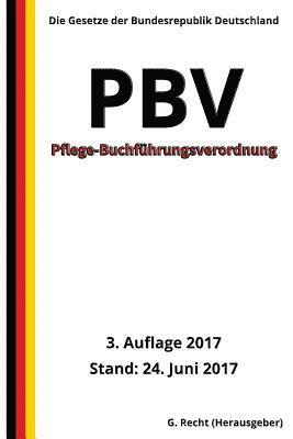 bokomslag Pflege-Buchführungsverordnung - PBV, 3. Auflage 2017