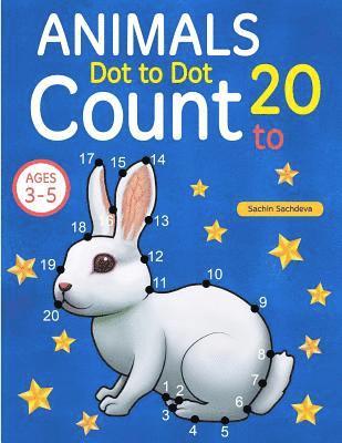 Animals: Dot To Dot Count to 20 (Kids Ages 3-5) 1