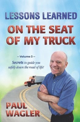 Lessons Learned on the Seat of My Truck 1