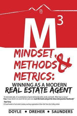Mindset, Methods & Metrics: Winning as a Modern Real Estate Agent 1