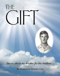 bokomslag The Gift: Stories about my brother for his children