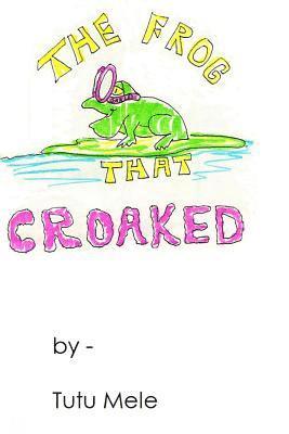 The Frog That Croaked 1