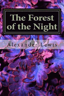 Alexander Lewis - Forest of the Night, Häftad