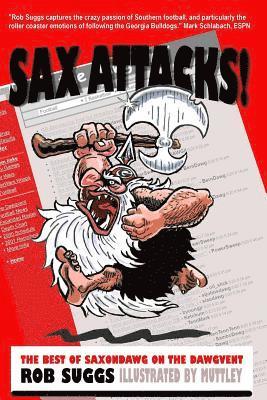 Rob Suggs - Sax Attacks: The Best of Saxondawg from the Dawgvent, Häftad