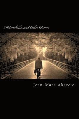 Melancholia and Other Poems 1