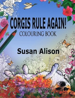 bokomslag Corgis Rule Again! A dog lover's colouring book