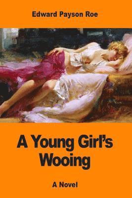 A Young Girl's Wooing 1