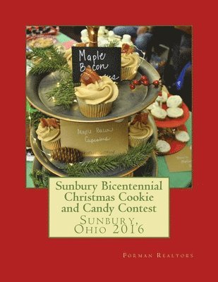 Sunbury Bicentennial Christmas Cookie and Candy Contest: Sunbury, Ohio 2016 1