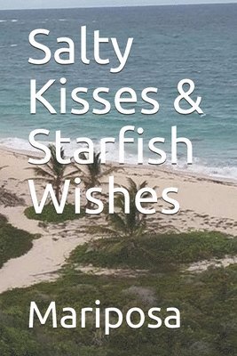 Salty Kisses & Starfish Wishes 1