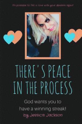 bokomslag There's Peace in the Process: God wants you to have a winning streak