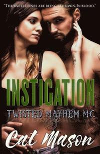 bokomslag Instigation: A Twisted Mayhem MC Novel