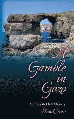 bokomslag A Gamble in Gozo: An Elspeth Duff Mystery