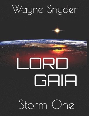 Wayne Snyder - Lord Gaia: Storm One, Häftad