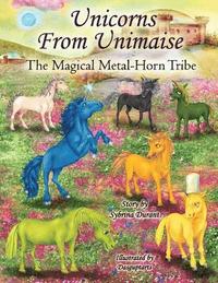 bokomslag Unicorns From Unimaise: The Magical Metal Horn Tribe