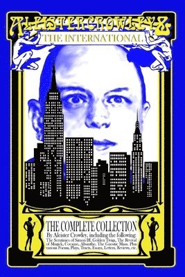 bokomslag Aleister Crowley & The International: The Complete Collection