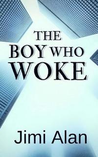 bokomslag The Boy Who Woke: The Legacy Book One