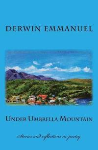 bokomslag Under Umbrella Mountain: Stories and reflections in poetry
