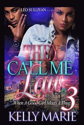 They Call Me Law 3: When A Good Girl Meets A Thug