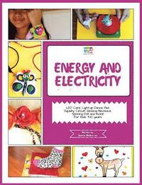 bokomslag Energy and Electricity: Activity Pack with projects on Energy and Electricity: 4-10 Year Old Kids!