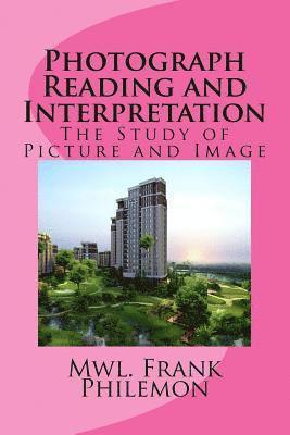 bokomslag Photograph Reading and Interpretation: The Study of Picture and Image