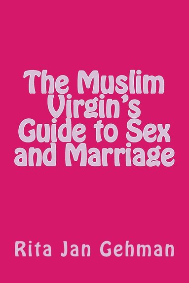bokomslag Muslim Virgin's Guide to Sex and Marriage
