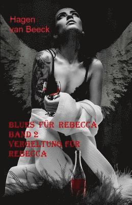 bokomslag Blues für Rebecca: Band 2 Vergeltung für Rebecca