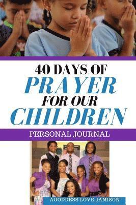 40 Days of Prayer for Our Children 1