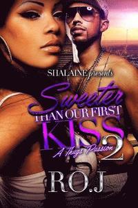 bokomslag Sweeter Than Our First Kiss 2: A Thug's Passion