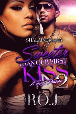 Sweeter Than Our First Kiss 2: A Thug's Passion 1