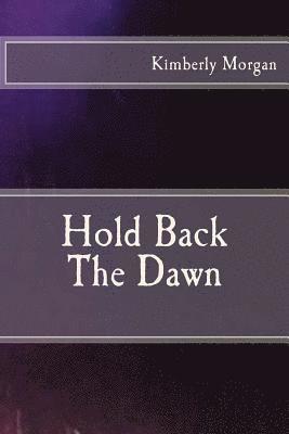 Hold Back The Dawn