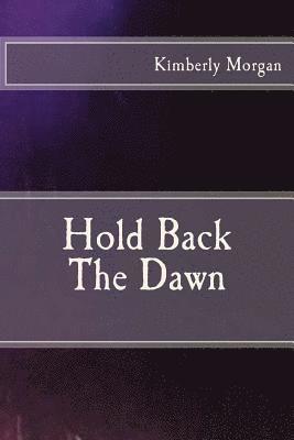 Hold Back The Dawn 1