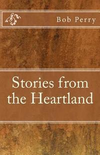 bokomslag Bob Perry's Stories From the Heartland