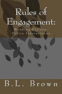 bokomslag Rules of Engagement: : Mending Citizen/Police Interactions