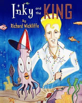 Richard Wickliffe - Inky and the King, Häftad