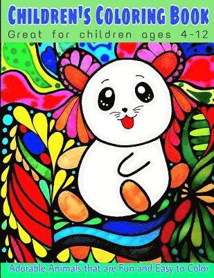 CHILDREN'S COLORING BOOK - Great for children ages 4-12: Adorable Animals that are Fun and Easy to Color 1