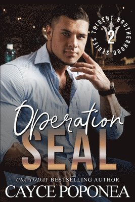 Cayce Poponea - Operation SEAL: Book Two Trident Brotherhood Series, Häftad