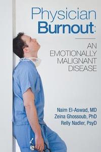 bokomslag Physician Burnout: An Emotionally Malignant Disease
