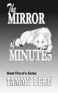 bokomslag The Mirror of Minutes: Bbook Five of the 5-ever series