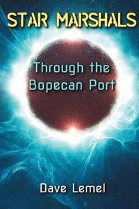 bokomslag Star Marshals: Through the Bopecan Port