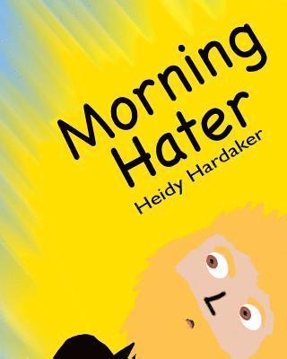 Morning Hater 1