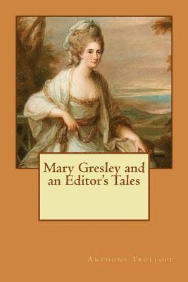 Mary Gresley and an Editor's Tales 1