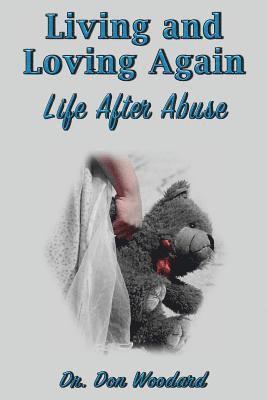 bokomslag Living And Loving Again: Life After Abuse
