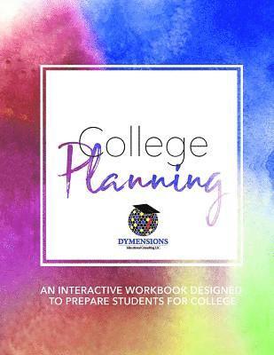 Msw M. Ed Jeffrey, Mhrm Apryl M. Moore - College Planning: An Interactive Workbook Designed to Prepare Students for College, Häftad