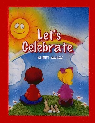 Let's Celebrate: Sheet Music 1