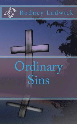 Rodney T. Ludwick - Ordinary Sins, Häftad